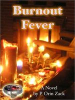 Cover of Burnout Fever by P. Orin Zack