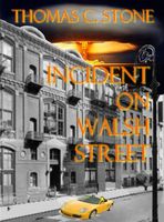 Cover of Incident On Walsh Street by Thomas C. Stone