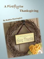 Cover of A Firefly for Thanksgiving by Kathie Harrington