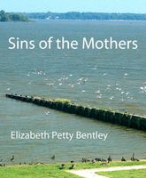 Cover of Sins of the Mothers by Elizabeth Petty Bentley