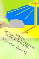 Cover of Easter! Creation to Salvation in 100 words a day by Sheila Deeth