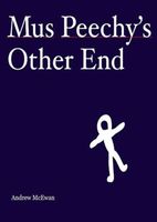 Cover of Mus Peechy's Other End by Andrew McEwan