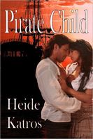 Cover of Pirate Child by Heide Katros