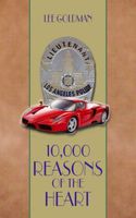 Cover of 10,000 Reasons of the Heart by Lee Goldman