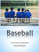 Baseball A Short Story of Redemption