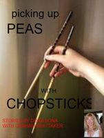 Cover of Picking Up Peas With Chopsticks by Graham Whittaker