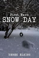 Cover of First Wave: Snow Day by Derek Elkins