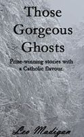 Cover of Those Gorgeous Ghosts by Leo Madigan