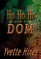 Cover of Ho, Ho, Ho and a Dom by Yvette Hines