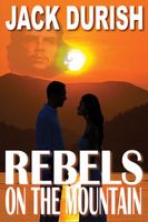 Cover of Rebels On the Mountain by Jack Durish