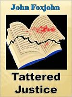 Cover of Tattered Justice by John Foxjohn