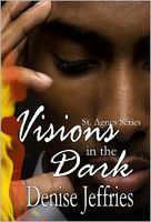 Cover of Visions In The Dark by Denise Jeffries