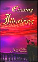 Cover of Chasing Illusions by Trish Lamoree