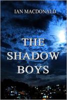 Cover of The Shadow Boys by Ian MacDonald