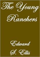 The Young Ranchers; Or, Fighting The Sioux