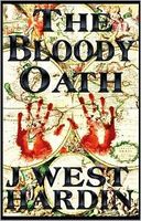 Cover of The Bloody Oath by J. West Hardin