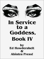 Cover of In Service to a Goddess, Book 4 by Ed Howdershelt
