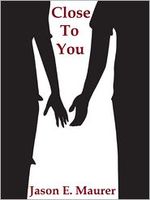Cover of Close To You by Jason Maurer
