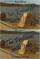 Cover of Dual Version: The Trouble with Jake & The Problem with Jake by Sue Nelson Buckley