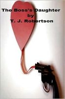 Cover of The Boss's Daughter by T.J. Robertson