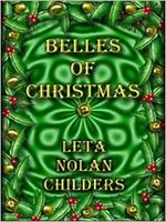 Cover of Belles of Christmas by Leta Nolan Childers