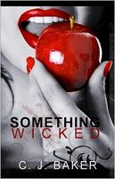 Cover of Something Wicked by C.J. Baker