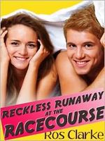 Reckless Runaway at the Racecourse