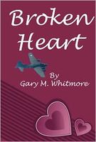 Cover of Broken Heart by Gary M. Whitmore