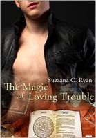 The Magic of Loving Trouble