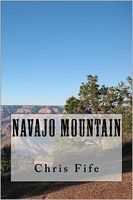 Cover of Navajo Mountain by Chris Fife