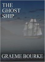 Cover of The Ghost Ship by Graeme Bourke