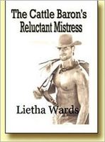 Cover of The Cattle Baron's Reluctant Mistress by Lietha Wards
