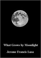 What Grows By Moonlight