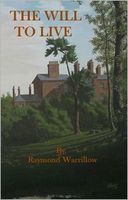 Cover of The Will To Live by Raymond Warrillow