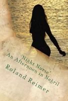Cover of Night Nurse: An Afternoon in Negril by Roland Reimer