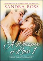 Cover of A Whisper of Love to Come: Erotic Love Story by Sandra Ross