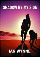 Cover of Shadow by my side by Ian Wynne