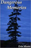 Cover of Dangerous Memories by Erin Moore