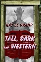 Cover of Tall, Dark and Western by Kay LeGrand