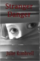 Cover of Stranger Danger by Julie Kimbrell