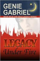 Cover of Legacy Under Fire by Genie Gabriel