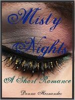 Cover of Misty Nights: A Short Romance by Donna Hernandez