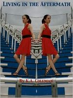 Cover of Living in the Aftermath by K.A. Coleman