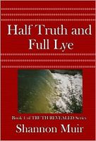 Half Truth and Full Lye