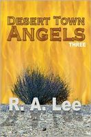 Cover of Desert Town Angels Part Three "The Final Showdown in Golden Peaks" by R.A. Lee