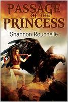 Cover of Passage of the Princess by Shannon Rouchelle