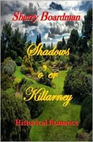 Cover of Shadows o'er Killarney by Sherry Boardman