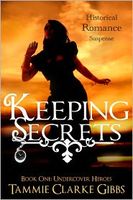 Cover of Keeping Secrets: Historical Romantic Suspense by Tammie Clarke Gibbs