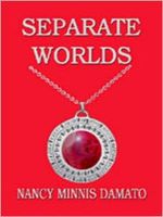 Cover of Separate Worlds by Nancy Minnis Damato