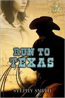 Cover of Run to Texas by Stephy Smith